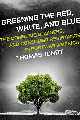 E-Book (epub) Greening the Red, White, and Blue von Thomas Jundt