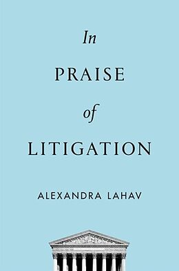 Fester Einband In Praise of Litigation von Alexandra Lahav
