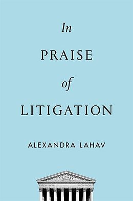 E-Book (epub) In Praise of Litigation von Alexandra Lahav