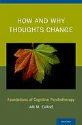 E-Book (pdf) How and Why Thoughts Change von Ian M. Evans