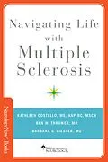 E-Book (pdf) Navigating Life with Multiple Sclerosis von Kathleen Costello, Ben W Thrower, Barbara S Giesser