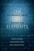 E-Book (pdf) The Lost Elements von Marco Fontani, Mariagrazia Costa, Mary Virginia Orna