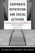 E-Book (epub) Corporate Reputation and Social Activism von Jose Muguel Abito, David Besanko, Daniel Diermeier
