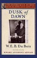 E-Book (pdf) Dusk of Dawn (The Oxford W. E. B. Du Bois) von W. E. B. Du Bois