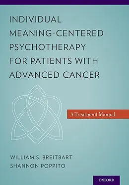 E-Book (pdf) Individual Meaning-Centered Psychotherapy for Patients with Advanced Cancer von William S. Md Breitbart, Shannon R. Poppito