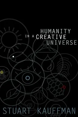 E-Book (pdf) Humanity in a Creative Universe von Stuart A. Kauffman