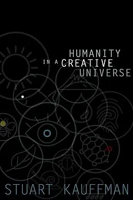 E-Book (epub) Humanity in a Creative Universe von Stuart A. Kauffman