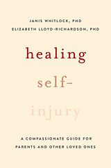 Couverture cartonnée Healing Self-Injury de Janis Whitlock, Elizabeth E Lloyd-Richardson