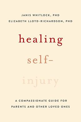 Couverture cartonnée Healing Self-Injury de Janis Whitlock, Elizabeth E Lloyd-Richardson