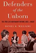 E-Book (pdf) Defenders of the Unborn von Daniel K. Williams