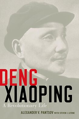 E-Book (epub) Deng Xiaoping von Alexander V. Pantsov, Steven I. Levine