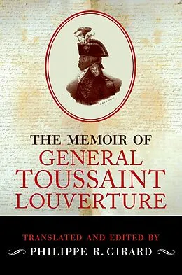 E-Book (epub) The Memoir of General Toussaint Louverture von Philippe R. Girard