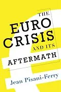 E-Book (pdf) The Euro Crisis and Its Aftermath von Jean Pisani-Ferry