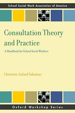 ePUB Consultation Theory and Practice von Christine Anlauf Sabatino