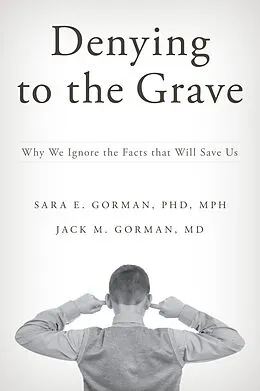 E-Book (pdf) Denying to the Grave von Sara E. Gorman, Jack M. Gorman