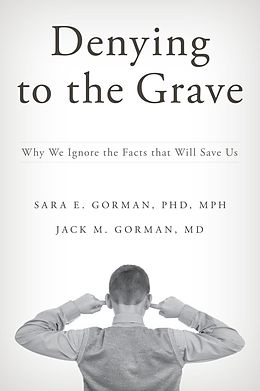 eBook (epub) Denying to the Grave de Sara E. Gorman, Jack M. Gorman