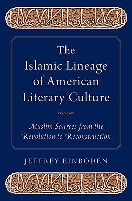 eBook (pdf) The Islamic Lineage of American Literary Culture de Jeffrey Einboden