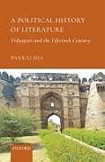 Livre Relié A Political History of Literature de Dr Pankaj (Associate Professor, Associate Professor, Lady Shri R