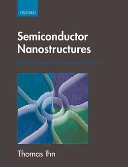 Kartonierter Einband Semiconductor Nanostructures von Thomas Ihn