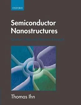 Kartonierter Einband Semiconductor Nanostructures von Thomas Ihn