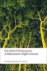 Kartonierter Einband A Midsummer Night's Dream: The Oxford Shakespeare von William Shakespeare