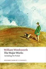 Kartonierter Einband The Major Works von William Wordsworth