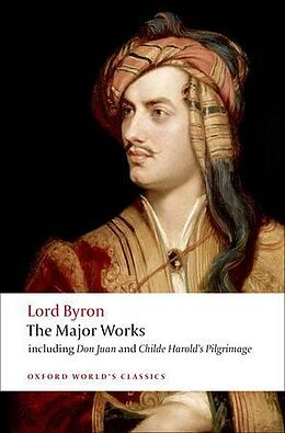 Kartonierter Einband Lord Byron - The Major Works von George Gordon, Lord Byron