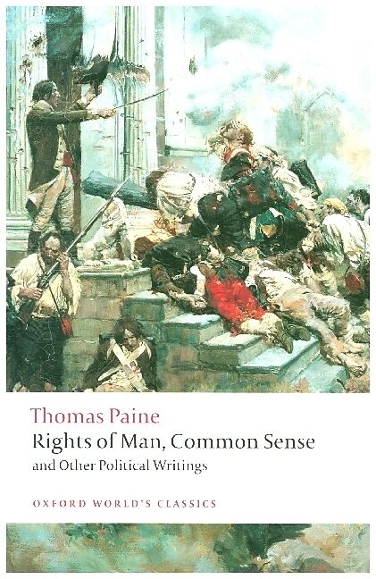 Rights of Man, Common Sense, and Other Political Writings