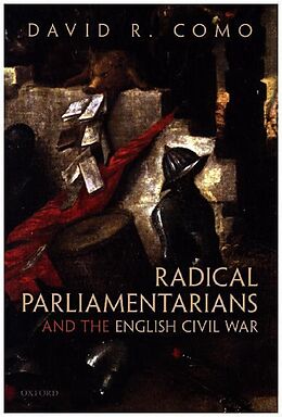 Livre Relié Radical Parliamentarians and the English Civil War de David R. Como