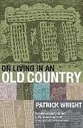 Couverture cartonnée ON LIVING IN AN OLD COUNTRY P de Wright