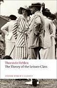 Kartonierter Einband The Theory of the Leisure Class von Thorstein Veblen