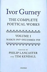 Fester Einband Ivor Gurney: The Complete Poetical Works, Volume 1 von Philip Kendall, Tim (University of Exet Lancaster