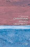 Kartonierter Einband Christian Ethics: A Very Short Introduction von D. Stephen Long