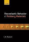 Fester Einband Viscoelastic Behavior of Rubbery Materials von Roland C. Michael