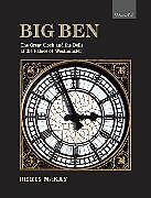 Fester Einband Big Ben: the Great Clock and the Bells at the Palace of Westminster von Chris McKay