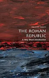 Kartonierter Einband The Roman Republic von Gwynn David M.
