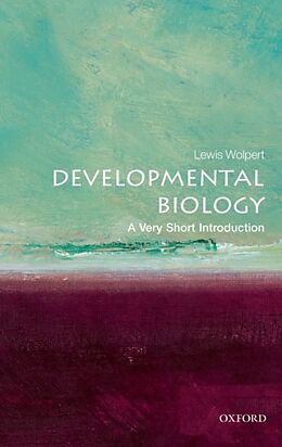 Kartonierter Einband Developmental Biology: A Very Short Introduction von Lewis Wolpert