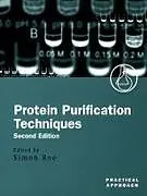 Kartonierter Einband Protein Purification Techniques von Simon Roe