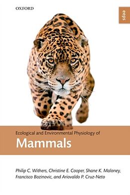 Couverture cartonnée Ecological and Environmental Physiology of Mammals de Philip C. (Professor in Zoology, Professor in Zoology, School of, Christine E. (Senior Lecturer, Senior Lecturer, Curtin Universit, Shane K. (Associate Professor and Head of School, Associate Prof