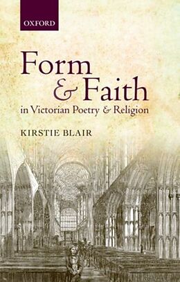 Livre Relié Form and Faith in Victorian Poetry and Religion de Kirstie Blair