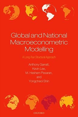 Kartonierter Einband Global and National Macroeconometric Modelling von Anthony Garratt, Kevin Lee, M. Hashem Pesaran