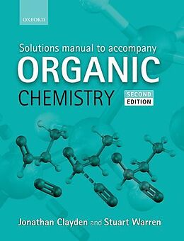 Kartonierter Einband Solutions Manual to accompany Organic Chemistry von Jonathan Clayden, Stuart Warren