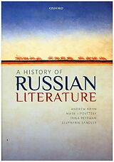 Livre Relié A History of Russian Literature de Andrew Kahn, Mark Lipovetsky, Irina Reyfman