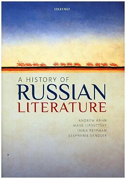 Livre Relié A History of Russian Literature de Andrew Kahn, Mark Lipovetsky, Irina Reyfman