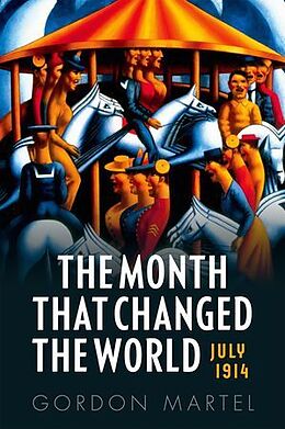 Fester Einband The Month That Changed the World von Gordon (Emeritus Professor of History, University of Northern Br