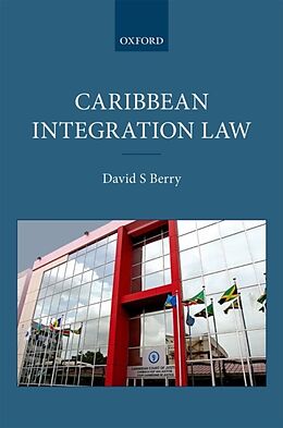Fester Einband Caribbean Integration Law von David S. Berry