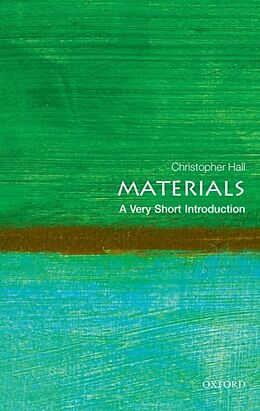 Kartonierter Einband Materials: A Very Short Introduction von Christopher (Professor Emeritus and Senior Professorial Fellow,