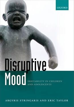 Couverture cartonnée Disruptive Mood: Irritability in Children and Adolescents de Argyris Stringaris, Eric Taylor