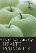 Couverture cartonnée The Oxford Handbook of Health Economics de Sherry Smith, Peter Charles Glied