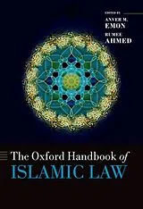 Kartonierter Einband The Oxford Handbook of Islamic Law von Anver M. Emon